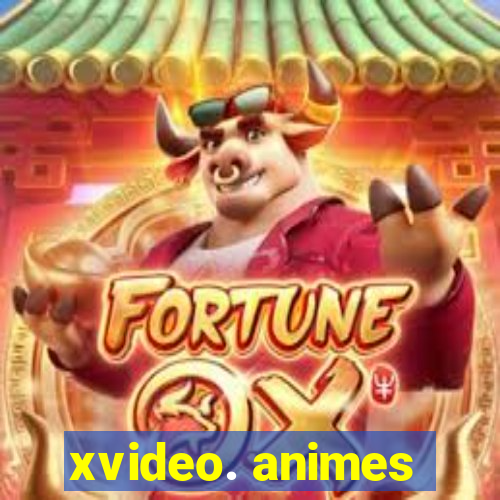 xvideo. animes